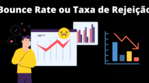 O Que é Bounce Rate ou Taxa de Rejeição?